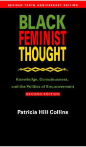Black Feminist Thought – Patricia Hill Collins 
