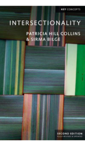 Intersectionality – Patricia Hill Collins & Sirma Bilge 