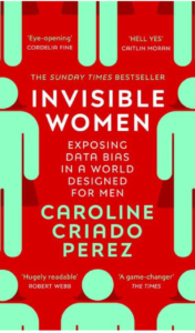 Invisible Women – Caroline Criado Perez 
